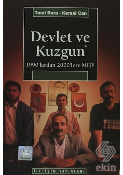 Devlet ve Kuzgun-1990'lardan 2000'lere MHP - Tanıl Bora -  Kemal Can - İletişim Yayınları