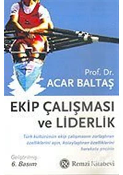 Ekip Çalışması ve Liderlik Değişimin Içinden Geleceğe Doğru