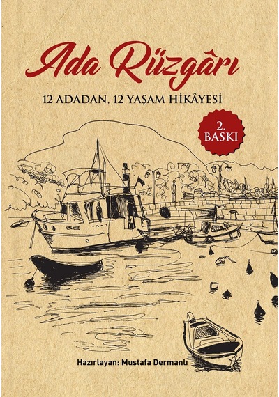 Ada Rüzgarı 12 Adadan, 12 Yaşam Hikayesi - Mustafa Dermanlı