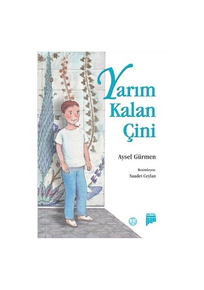 Yarım Kalan Çini - Aysel Gürmen - Pan Yayıncılık