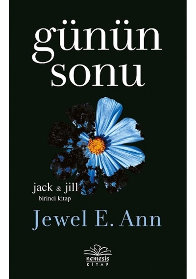 Günün Sonu - Jack ve Jill Birinci Kitap - Jewel E. Ann - Nemesis Kitap