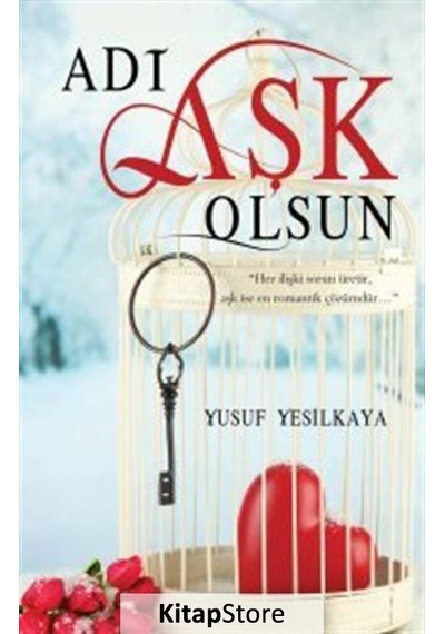 Adı Aşk Olsa Gerek - Yusuf Yeşilkaya - Akis Kitap
