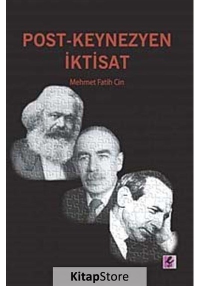 Post-Keynezyen Iktisat / Mehmet Fatih Cin