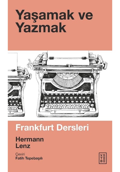 Ketebe Yaşamak ve Yazmak