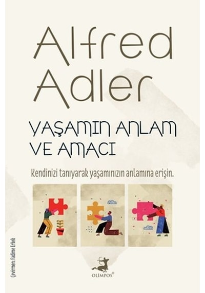 Yaşamın Anlam ve Amacı - Alfred Adler - Olimpos Yayınları
