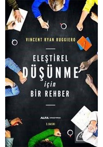 Eleştirel Düşünme için Bir Rehber / Vincent Ryan Ruggiero