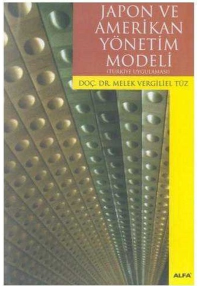 Japon ve Amerikan Yönetim Modeli - Melek Vergiliel