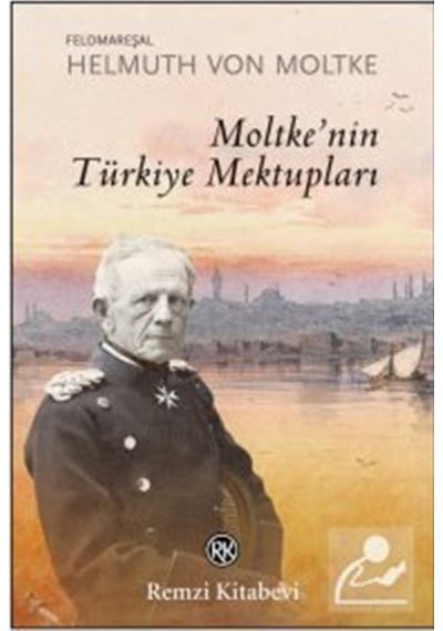 Moltke'Nin Türkiye Mektupları / Helmuth Von Moltke 9789751417329