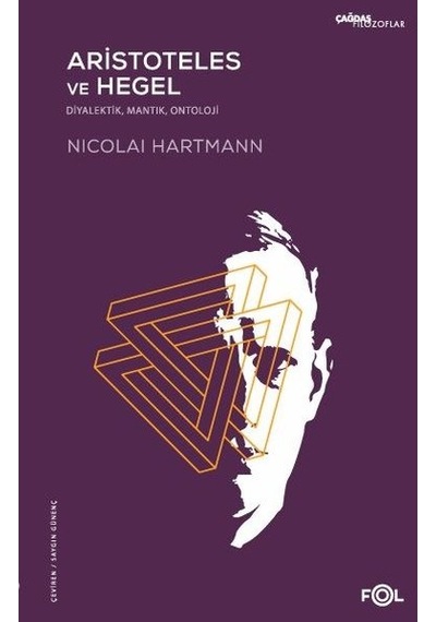 Aristoteles ve Hegel: Diyalektik - Mantık - Ontoloji - Nicolai Hartmann - Fol Kitap