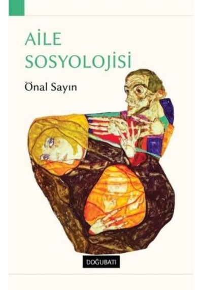 Aile Sosyolojisi - Önal Sayın - Doğu Batı Yayınları