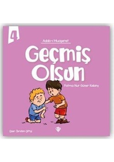 Geçmiş Olsun / Adabı Muaşeret 4 / Fatma Nur Güner