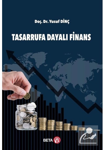 Tasarrufa Dayalı Finans / Dr. Yusuf Dinç