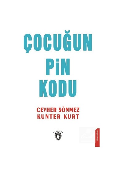 Çocuğun Pin Kodu - Cevher Sönmez - Dorlion Yayınevi