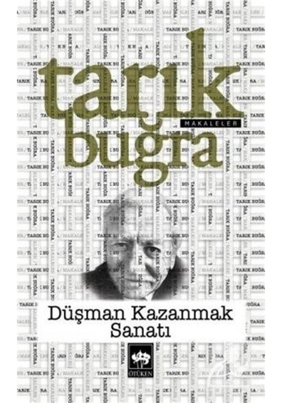 Düşman Kazanmak Sanatı / Tarık Buğra
