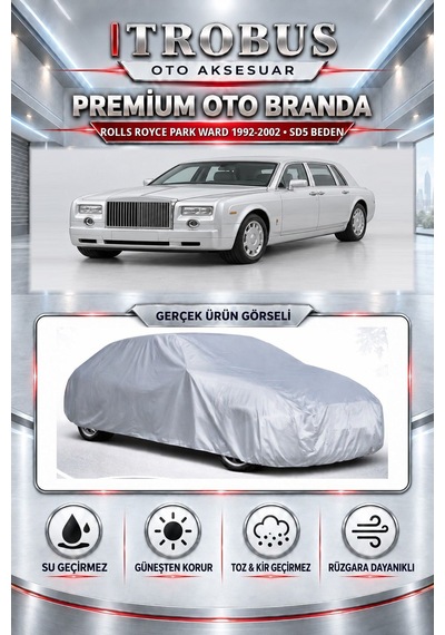 Rolls Royce Park Ward 1992-2002 Uyumlu Premium Araba Brandası Oto Branda Sd5 Beden