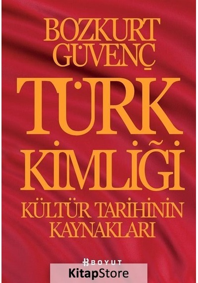 Türk Kimliği / Bozkurt Güvenç