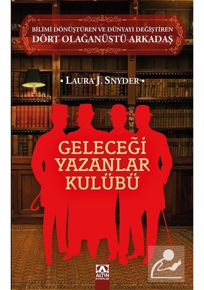 Geleceği Yazanlar Kulübü  - Laura J. Snyder  - Altın Kitaplar
