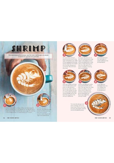 Coffee Art Masterclass: 50 İncredible Coffee Designs For The Home Barista