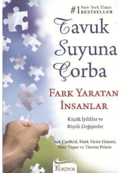 Tavuk Suyuna Çorba - Fark Yaratan İnsanlar - Jack Canfield -  Theresa Peluso - Koridor Yayıncılık