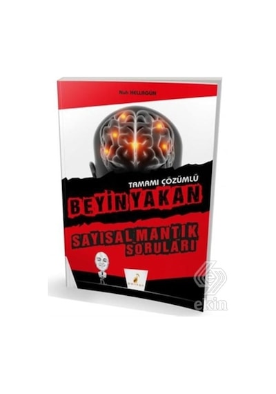 Beyin Yakan Sayısal Mantık Soruları Tamamı Çözümlü - Nuh Hellagün - Pelikan Yayınları