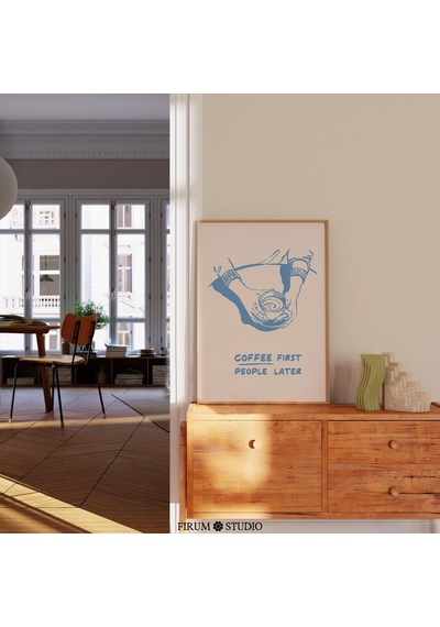 Kahve Önce İnsanlar Sonra Sönük Mavi Poster
