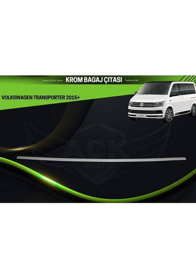 Volkswagen Transporter T6 2015+ Araca Özel Krom Bagaj Çıtası A+
