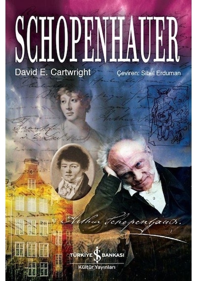 Schopenhauer -  David E. Cartwright -  İş Bankası Kültür Yayınları