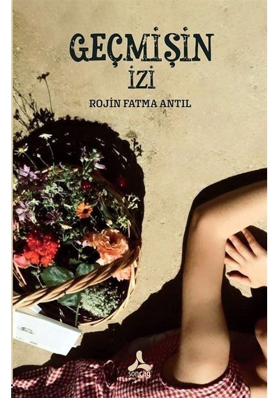 Geçmişin İzi / Rojin Fatma Antıl