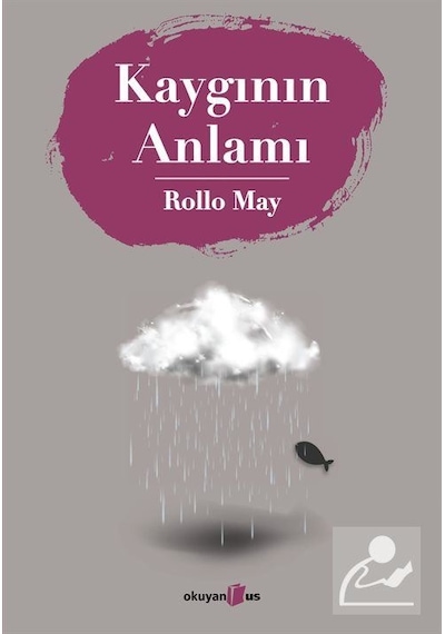 Kaygının Anlamı / Rollo May