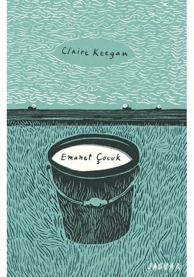 Emanet Çocuk - Claire Keegan - Jaguar Kitap