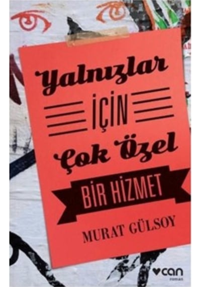 Yalnızlar İçin Çok Özel Bir Hizmet - Murat Gülsoy - Can Yayınları
