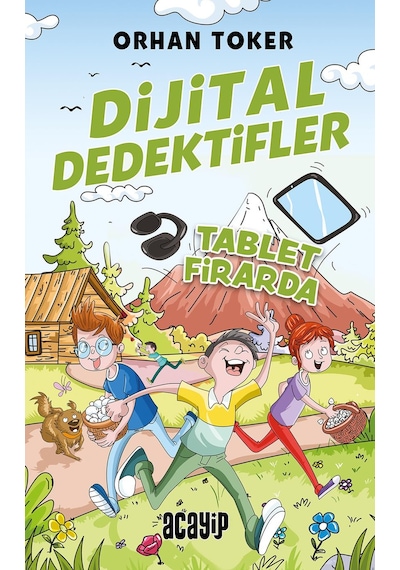 Dijital Dedektifler / Tablet Firarda/orhan Toker / Acayip