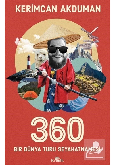 360 Bir Dünya Turu Seyahatnamesi / Kerimcan Akduman 9786257631174