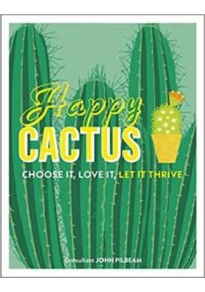 Happy Cactus: Choose It, Love It, Let It Thrive 9780241341094