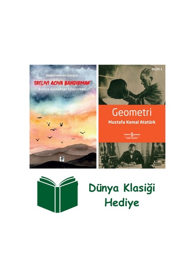 Tatlıyı Acıya Bandırmak + Geometri + Dünya Klasiği Hediye