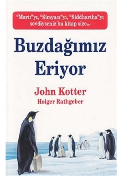 Buzdağımız Eriyor - John Kotter - Butik