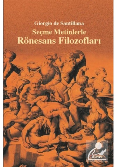 Seçme Metinlerle Rönesans Filozofları - De Santillana - Dipnot