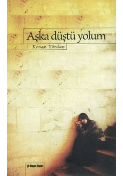 Aşka Düştü Yolum - Kenan Yördan - Birey Yayıncılık