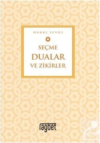 Seçme Dualar ve Zikirler / Hakkı Sevgi 9786059475655