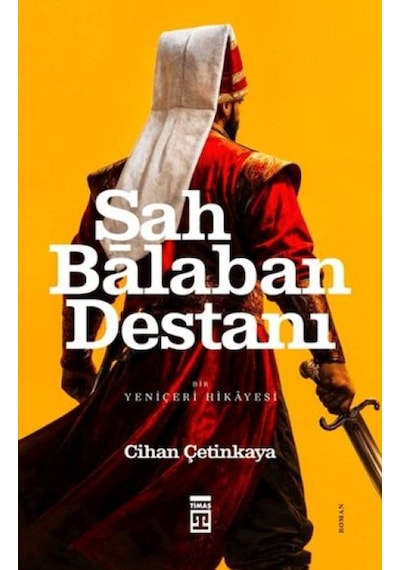 Şah Balaban Destanı - Bir Yeniçeri Hikayesi - Aıaı-877516