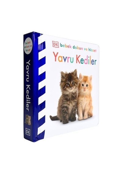 Dk Bebek Dokun Ve Hisset Serisi - Yavru Kediler