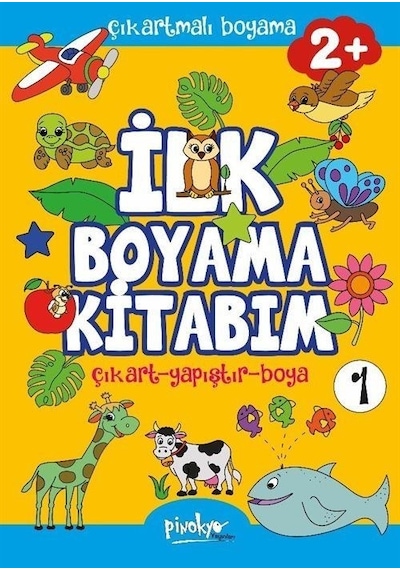 Çıkartmalı İlk Boyama Kitabım 2+ Yaş 1 / Buçe Dayı