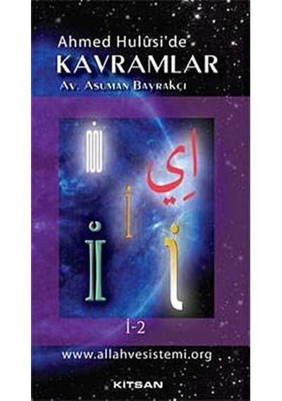 Ahmet Hulusi'de Kavramlar İ-2 / Av. Asuman Bayrakçı