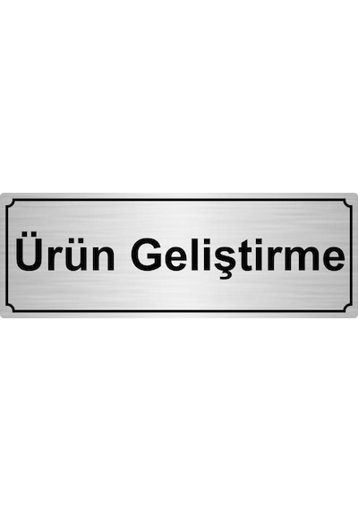 Ürün Geliştirme Yönlendirme Levhası 7cmx20cm