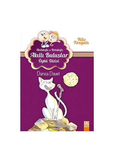 Akıllı Kafa ve Dolu Kafa - Dansa Davet - Filiz Tosyalı - Altın Kitaplar