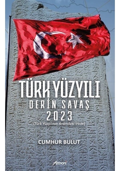 Türk Yüzyılı Derin Savaş 2023 - Türk Yıldızının Ardındaki İrade - Cumhur Bulut - Armoni
