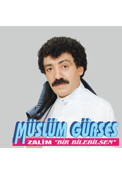 Müslüm Gürses - Zalim - Bir Bilebilsen Plak
