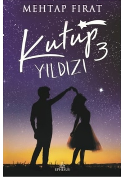 Kutup Yıldızı 3 Ciltli - Mehtap Fırat - Ephesus Yayınları