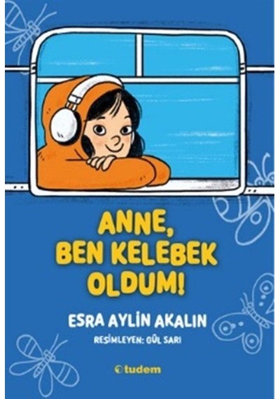 Anne, Ben Kelebek Oldum / Esra Aylin Akalın