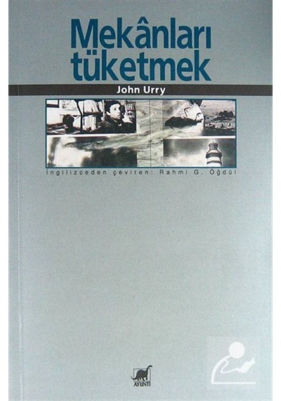 Mekanları Tüketmek / John Urry